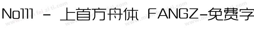 No111 - 上首方舟体 FANGZ字体转换